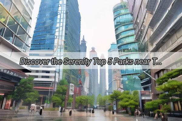 Discover the Serenity Top 5 Parks near Tianhe District Guangzhou